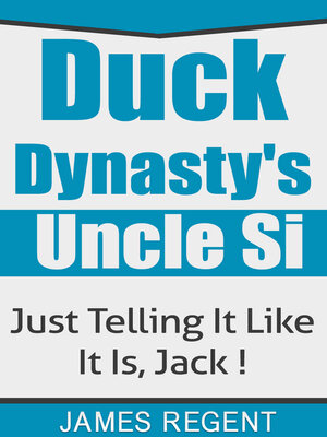 Duck Dynasty's Uncle Si: Just Telling It Like It Is, Jack ! - ebook